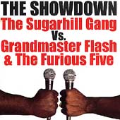 The Showdown: The Sugarhill Gang Vs Grandmaster Flash & The Furious Five