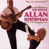 My Son, The Greatest: The Best of Allan Sherman
