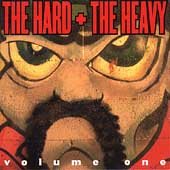The Hard & The Heavy Volume One