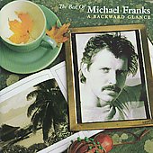The Best Of Michael Franks : A Backward Glance