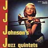 J.J. Johnson's Jazz Quintets