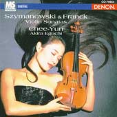 Szymanowski, Franck: Violin Sonatas / Chee-Yun, Akira Eguchi