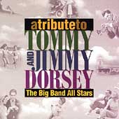 A Tribute To Tommy & Jimmy Dorsey