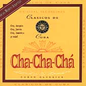 Clasicos De Cuba: Cha Cha Cha