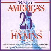 America's 25 Favorite Hymns Vol. 3