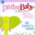 The Praise Baby Collection: My Father's World