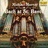 Bach at St Bavo's / Michael Murray