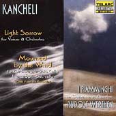 Kancheli: Light Sorrow, Mourned by the Wind / Werthen, et al