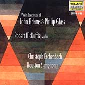 Adams, Glass: Violin Concertos / McDuffie, Eschenbach, et al
