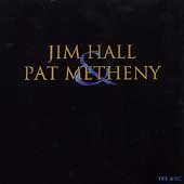 Jim Hall And Pat Metheny