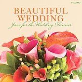 Beautiful Wedding: Jazz For The Wedding Dinner