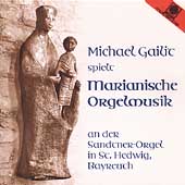 Michael Gailit spielt Marianische Orgelmusik