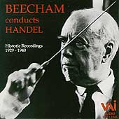 Beecham Conducts Handel - Historical Recordings 1929-1940