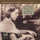 The Rosalyn Tureck Collection Vol 2 - The Young Visionary