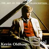 Kevin Oldham - The Art of the Piano Transcription