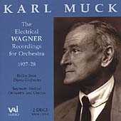Karl Muck - The Electrical Wagner Recordings 1927-1928