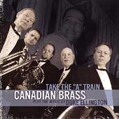 Take The "A" Train -Canadian Brass Play The Music Of Duke Ellington
