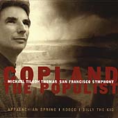 Copland -The Populist :Appalachian Spring/Billy the Kid/Rodeo (5/1999):Michael Tilson Thomas(cond)/San Francisco SO