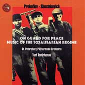 On Guard for Peace -Music of the Totalitarian Regime:Prokofiev/Shostakovich:Yuri Temirkanov(cond)/St. Petersburg PO/etc