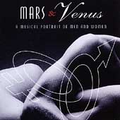 Mars & Venus - A Musical Portrait of Men and Women