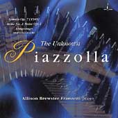 The Unknown Piazzolla / Allison Brewster Franzetti