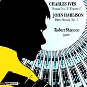 Ives, Harbison: Piano Sonatas / Robert Shannon