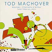 Machover: Bounce, Chansons d'Amour / Robert Shannon