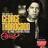 Best Of George Thorogood And The Destroyers, The