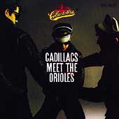 The Cadillacs Meet The Orioles