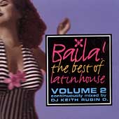 Baila! The Best Of Latin House Vol. 2