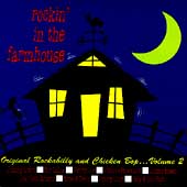 Rockin' In The Farmhouse: Original Rockabilly And Chicken Bop, Volume 2