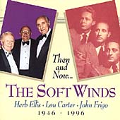 Then And Now (The Soft Winds 1946-1996)