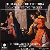 Victoria: Cantica Beatae Virginis / Savall, Hesperion XX