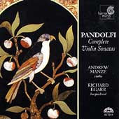 Pandolfi: Complete Violin Sonatas / Manze, Egarr