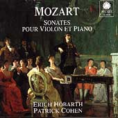 Mozart: Sonatas pour Violin et Piano / Erich Hobarth(vn), Patrick Cohen(cond)
