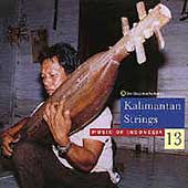Music Of Indonesia 13: Kalimantan Strings