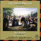 J.Bray: Indian Princess; R.Taylor: The Ethiop / John Baldon(cond), Federal Music Society Opera Company