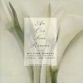 An Old Song Resung - William Parker sings Ives, et al