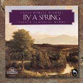 Michael: By a Spring / Pacific Classical Winds