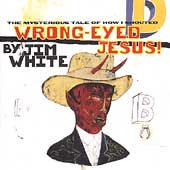 Wrong-Eyed Jesus!