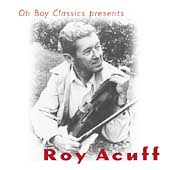 Oh Boy Classics Presents Roy Acuff