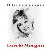 Oh Boy Classics Presents Lorrie Morgan