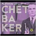 Platinum: Chet Baker [Digipak]