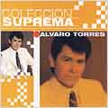 Coleccion Suprema: Alvaro Torres