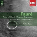 Faure :Pelleas et Melisande/Masques et Bergamasques :Michel Plasson(cond)/Toulouse Capitole Orchestra