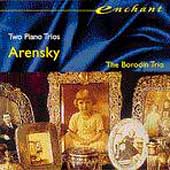 Arensky: Two Piano Trios / Borodin Trio