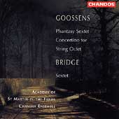 Goossens, Bridge: Sextets, etc / ASMF Chamber Ensemble
