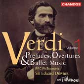 Verdi: Preludes, Overtures & Ballet Music Vol 1 / Downes