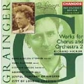 Grainger Edition Vol 5 - Works for Chorus and Orchestra 2