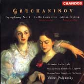 グレチャニノフ: 交響曲第4番、チェロ協奏曲Op.8